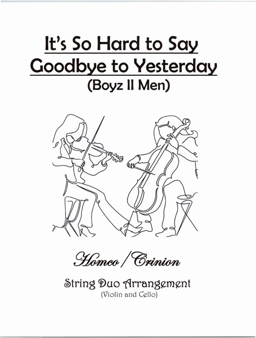 It's So Hard To Say Goodbye To Yesterday (Arr. Homco/Crinion) - Boyz Ii Men (Instrumental Duet)