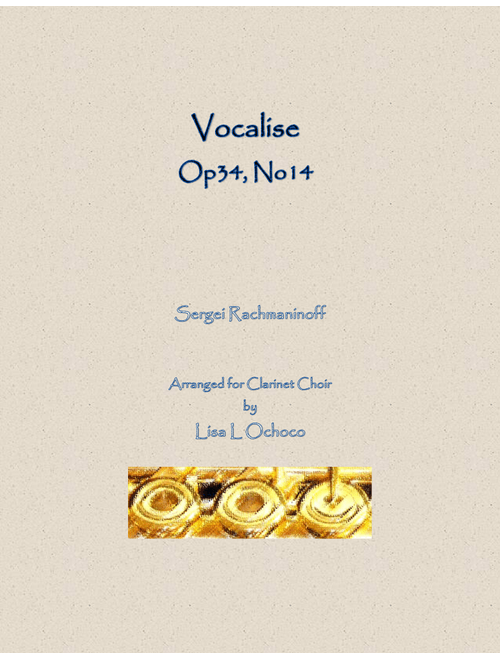 Vocalise Op34 No14 for Clarinet Choir (Arr. Lisa L Ochoco) - Sergei Rachmaninoff (Woodwind Ensemble)
