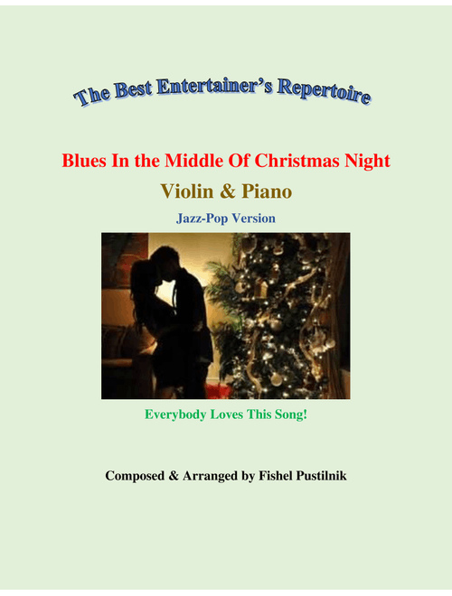 "Blues In the Middle Of Christmas Night"-Piano Background for Violin and Piano-Video (Arr. Fishel Pustilnik) (Violin and Piano)