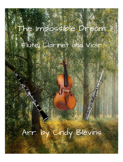 The Impossible Dream (the Quest) (Arr. Cindy Blevins) - Joe Darion, Mitch Leigh (Small Ensemble)