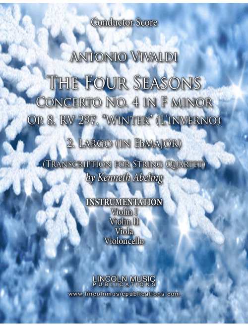 Vivaldi – L’inverno “Winter” 2. Largo from The Four Seasons - (for String Quartet) (Arr. Kenneth Abeling) - Antonio Vivaldi (String Quartet)
