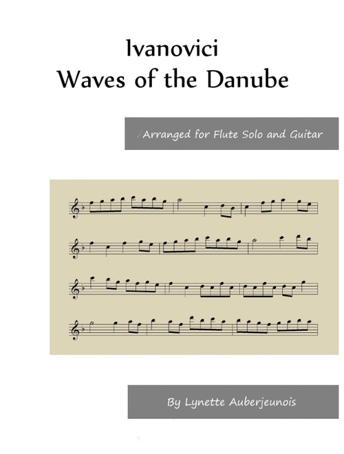 Waves of the Danube - Flute Solo with Guitar Chords (Arr. Lynette Auberjeunois) - Josef Ivanovici (Flute Solo)