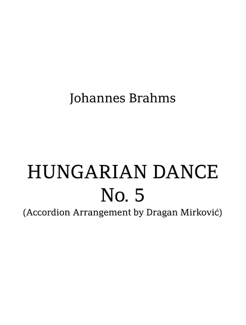 Hungarian Dance No. 5, for Accordion (Arr. Dragan Mirkovic) - Johannes Brahms (Accordion)