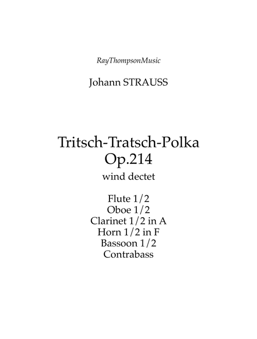 Johann Strauss: Tritsch-Tratsch-Polka Op.214 - wind dectet (Arr. Ray Thompson) - Johann Strauss Jr (Large Ensemble)