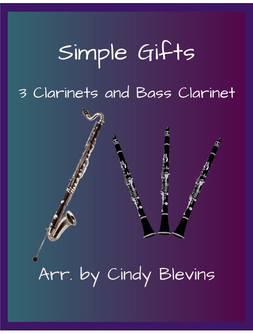 Simple Gifts, Three Clarinets and Bass Clarinet (Arr. Cindy Blevins) - Joseph Brackett, Jr (Woodwind Ensemble)