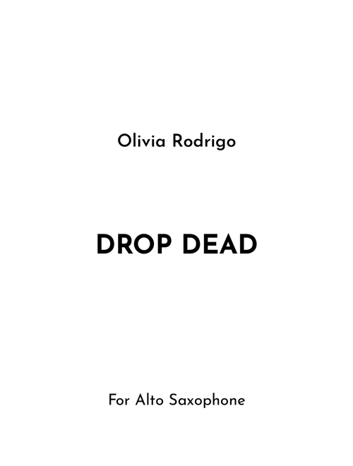 Drop Dead (Arr. Jireh J.) - Olivia Rodrigo (Alto Sax Solo)
