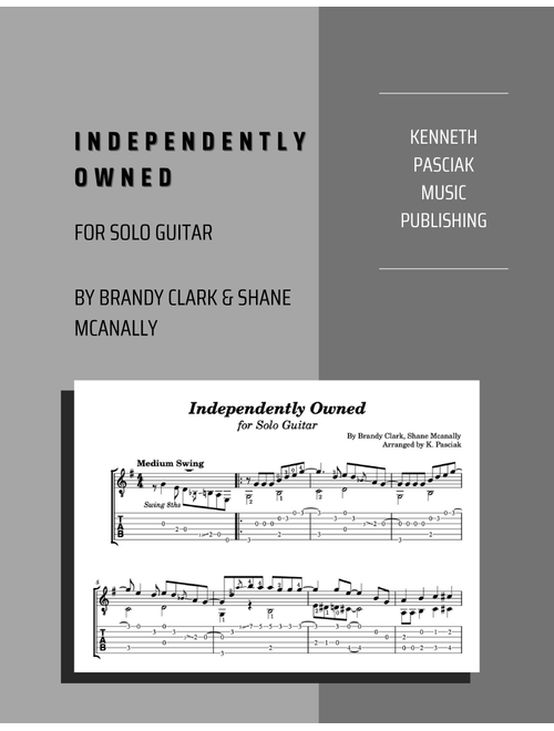 Independently Owned (Arr. Kenneth Pasciak) - Brandy Clark, Shane McAnally (Easy Guitar with TAB)
