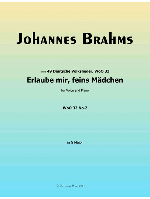 Erlaube mir, feins Madchen, by Brahms, in G Major (Arr. Editions Dao) (Piano Vocal)