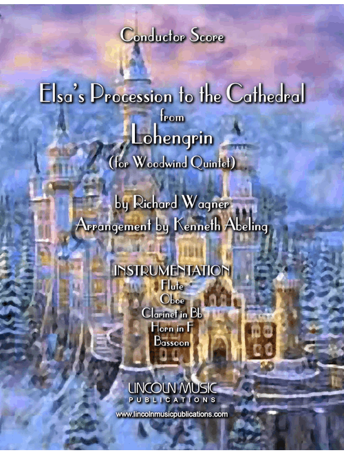 Lohengrin â Elsaâs Procession to the Cathedral (for Woodwind Quintet) (Arr. Kenneth Abeling) - Richard Wagner (Woodwind Ensemble)