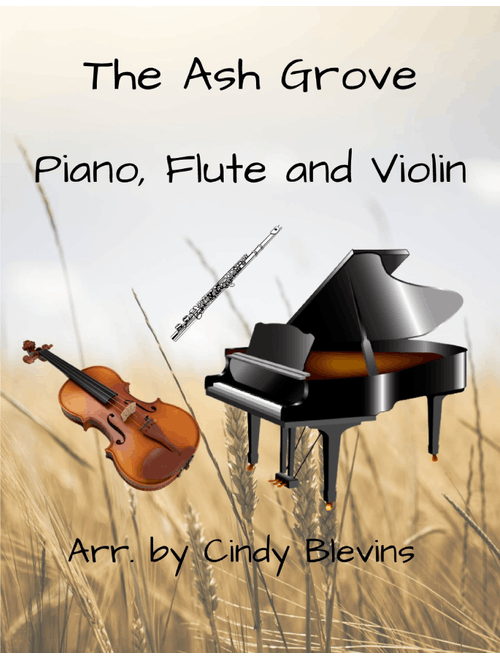 The Ash Grove, for Piano, Flute and Violin (Arr. Cindy Blevins) - English (Instrumental Duet)