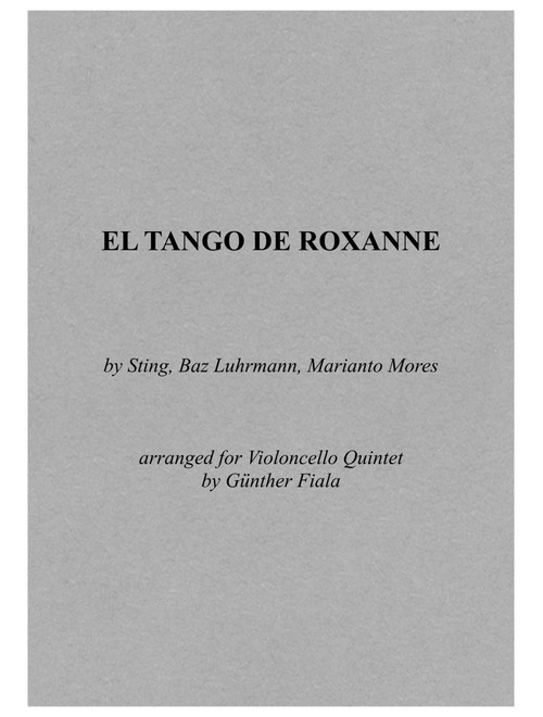 El Tango De Roxanne (Arr. Günther Fiala) - Marianto Mores, Sting, Baz Luhrmann (Cello Solo)