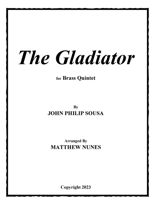 The Gladiator (Arr. Matthew Nunes) - John Philip Sousa (Brass Ensemble)