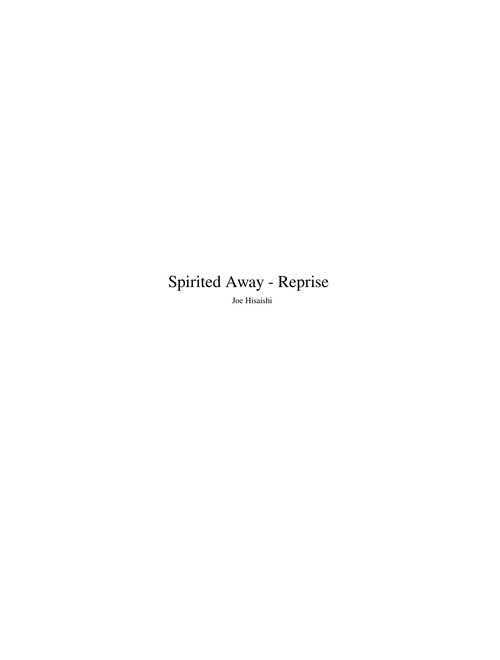 Spirited Away, Reprise - Joe Hisaishi