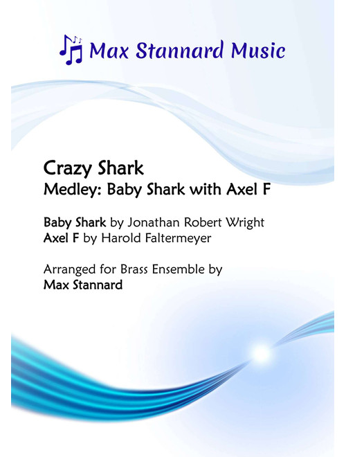 Medley: Baby Shark with Axel F (Arr. Max Stannard) - Harold Faltermeyer, Johnny Only, Crazy Frog (Brass Ensemble)