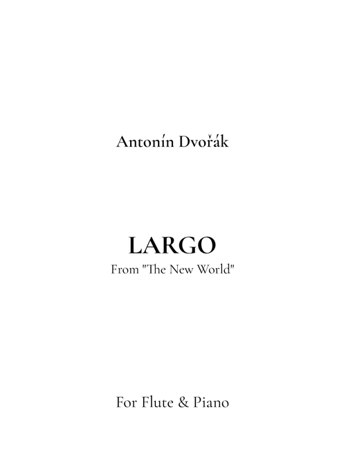 Largo, From Symphony No. 9 "The New World" (Arr. Jireh J.) - Antonin Dvorak (Flute and Piano)