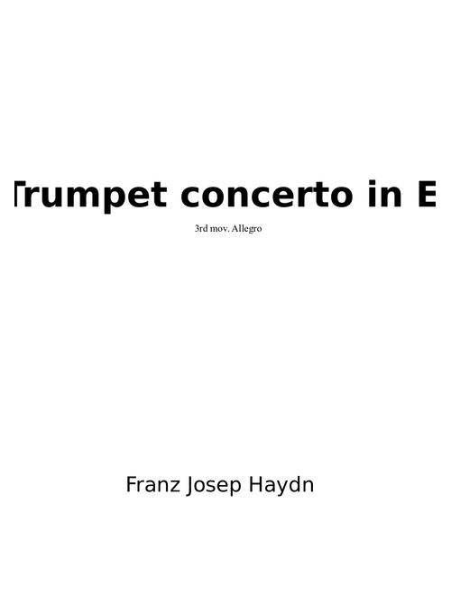 Haydn Trumpet Concerto in Eb. No. 3 (incomplete)
