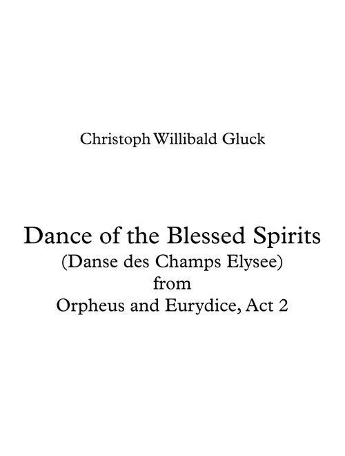 Dance of the Blessed Spirits from Orpheus and Eurydice (Arr. Darrell Goforth) - Christoph Willibald Gluck (Small Ensemble)