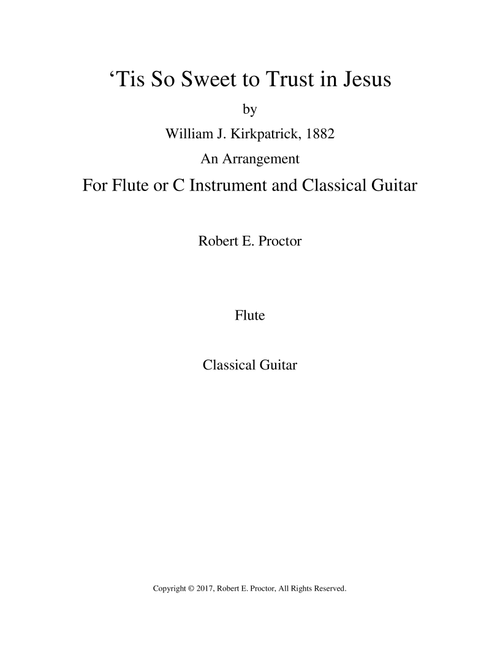 'Tis So Sweet to Trust in Jesus for Flute and Guitar (Arr. Robert E. Proctor) - William J. Kirkpatrick (Instrumental Duet)