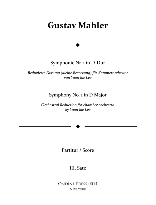 Mahler (arr. Lee): Symphony No. 1 in D Major 3rd movement - Score Only (Arr. Yoon Jae Lee) - Gustav Mahler (Chamber Orchestra)