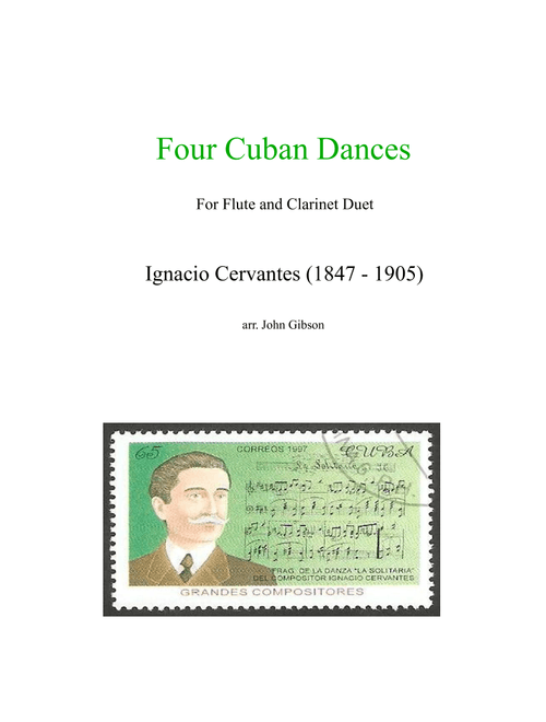 4 Cuban Dances by Cervantes for flute and clarinet duet (Arr. John Gibson) - Ignacio Cervantes (Instrumental Duet)