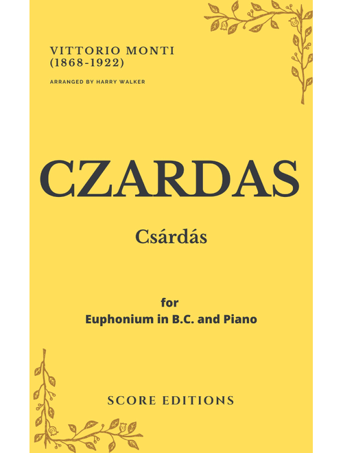Czardas (Vittorio Monti) for Euphonium BC and Piano (Arr. Harry Walker) (Euphonium and Piano)
