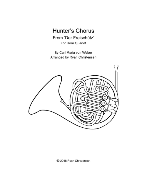 Hunter's Chorus for Horn Quartet (Arr. Ryan Christensen) - Carl Maria von Weber (Brass Ensemble)