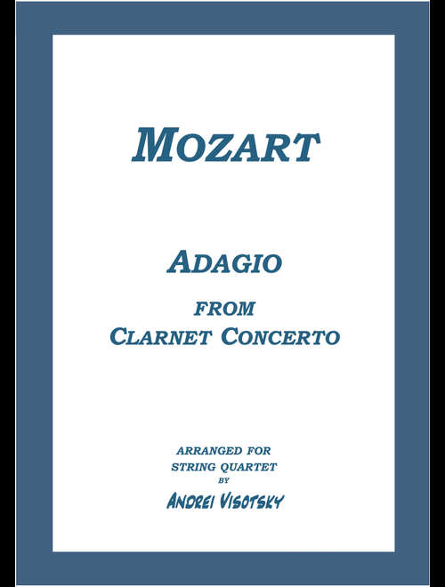 Adagio from Clarnet Concerto (Arr. Andrei Visotsky) - W.A. Mozart (String Quartet)