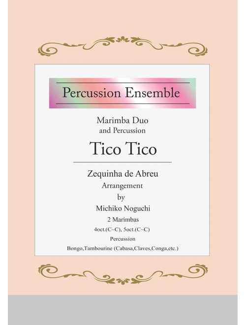 Tico -  Tico for Marimba Duo + Percussion (Bongo Tambourine,Cabasa,Claves,Conga,etc.) (Arr. Michiko Noguchi) - Zequinha de Abreu (Percussion Ensemble)