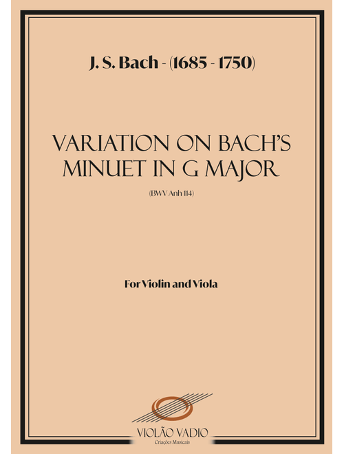 Variation on Minuet in G Major (BWV 114) - (J. S. Bach) - For Violin and Viola Duo (Arr. André Alberto Santos) (Instrumental Duet)