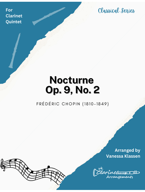 Chopin - Nocturne Op. 9 No. 2 for Clarinet Quintet (Arr. Vanessa Klassen) - Frédéric Chopin (Clarinet Solo)