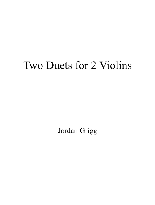 Two Duets for Two Violins (1983) - Jordan Grigg (Violin Duet)