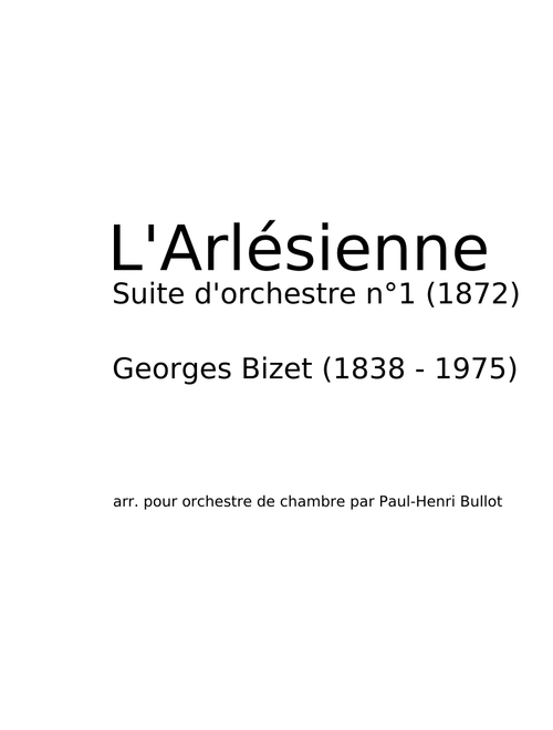 L'Arlésienne, suite d'orchestre #1 (1872) - Georges Bizet - Small orchestra