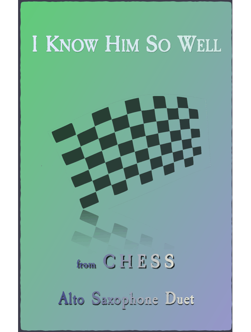 I Know Him So Well (Arr. David McKeown) - Benny Andersson, Tim Rice, Bjorn Ulvaeus (Alto Saxophone Duet)