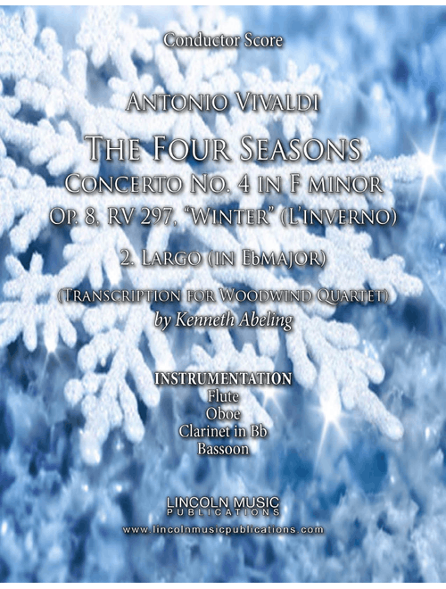 Vivaldi – L’inverno “Winter” 2. Largo from The Four Seasons - (for Woodwind Quartet) (Arr. Kenneth Abeling) - Antonio Vivaldi (Woodwind Ensemble)