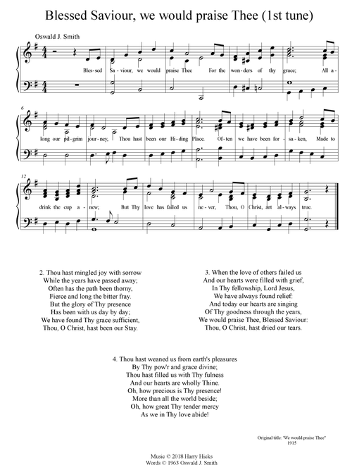 Blessed Saviour, we would praise Thee. A new tune to a wonderful Oswald Smith hymn. - Harry Hicks (Choral, Unison)