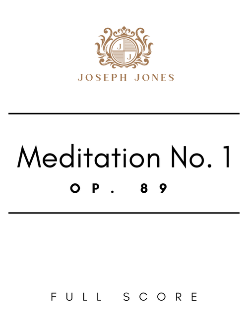 Meditation No. 1, Op. 89 - Joseph Jones ASCAP (Chamber Orchestra)