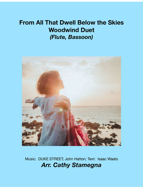 From All That Dwell Below the Skies (Flute/Bassoon Duet) (Arr. Cathy Stamegna) - DUKE STREET; John Hatton (Instrumental Duet)