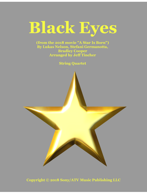 Black Eyes (Arr. Jeff Tincher) - Bradley Cooper (String Quartet)