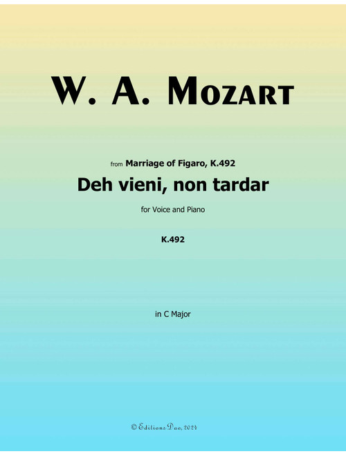 Deh vieni,non tardar, by Mozart, in C Major (Arr. Editions Dao) (Piano Vocal)