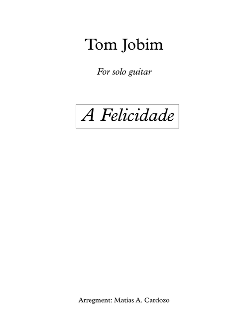 A Felicidade (Arr. Matías Cardozo) - Antonio Carlos Jobim, Vinicius de Moraes (Guitar Tab)