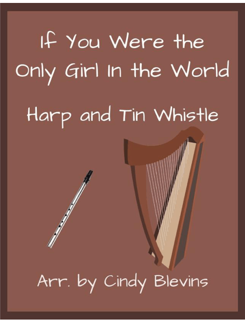 If You Were the Only Girl In the World, Harp and Tin Whistle (D) (Arr. Cindy Blevins) - Henry Burr (Instrumental Duet)