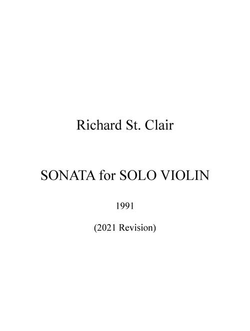 SONATA for SOLO VIOLIN (1991, 2021 Revision) - Richard St. Clair (Violin Solo)