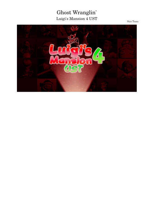 Ghost Wranglin' - Luigi's Mansion 4 UST