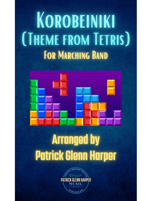 Korobeiniki (Theme from Tetris) (Arr. Patrick Glenn Harper) - Traditional (Marching Band)