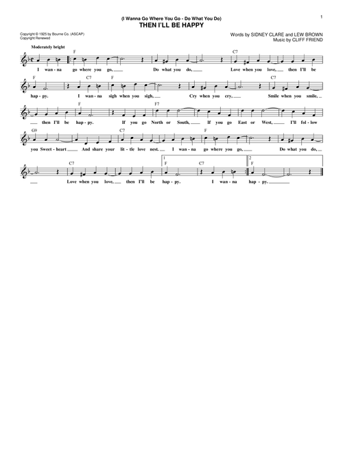 (I Wanna Go Where You Go - Do What You Do) Then I'll Be Happy - Lew Brown (Lead Sheet - Fake Book)