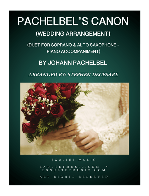 Pachelbel's Canon (Wedding Arrangement: Duet for Soprano and Alto Saxophone with Piano) (Arr. Stephen DeCesare) - Johann Pachelbel (Instrumental Duet and Piano)