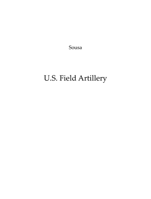 US Field Artillery March- Brass Ensemble (Arr. Ryan Christensen) - John Philip Sousa (Brass Ensemble)