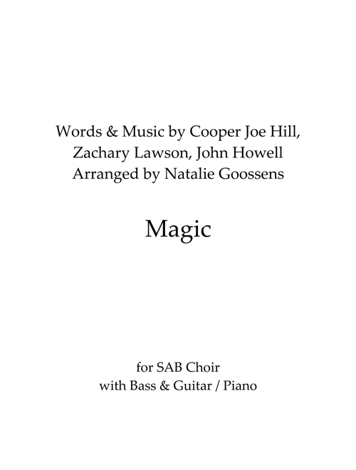 Magic (Arr. Natalie Goossens) - John Howell, Zachary Lawson, Cooper Joe Hill (Choral, SAB)