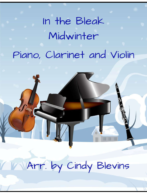In the Bleak Midwinter, for Piano, Clarinet and Violin (Arr. Cindy Blevins) - GUSTAV T HOLST (Instrumental Duet and Piano)