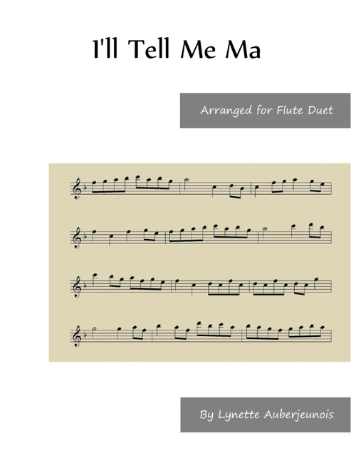 I’ll Tell Me Ma - Flute Duet (Arr. Lynette Auberjeunois) - Irish Folk Song (Flute Duet)